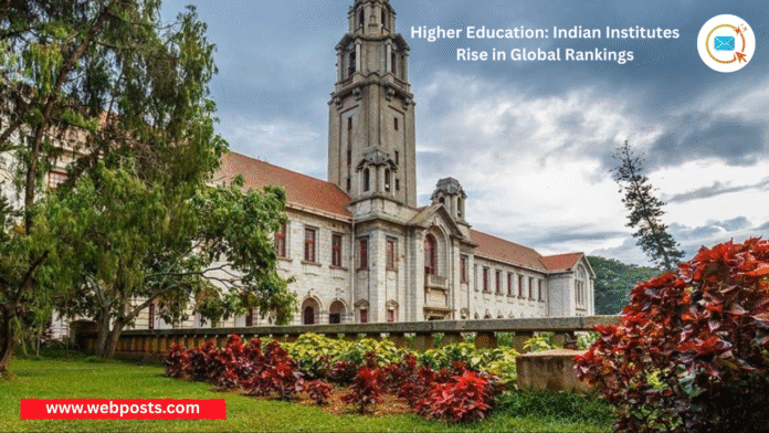 Institutes In India Higher Education: Indian Institutes Rise in Global Rankings | Webposts